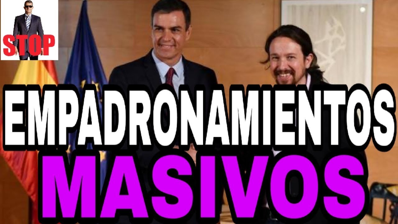 ¡NUEVO ESCÁNDALO! APROBADOS EN EL BOE EMPADRONAMIENTOS MASIVOS por el Gobierno.