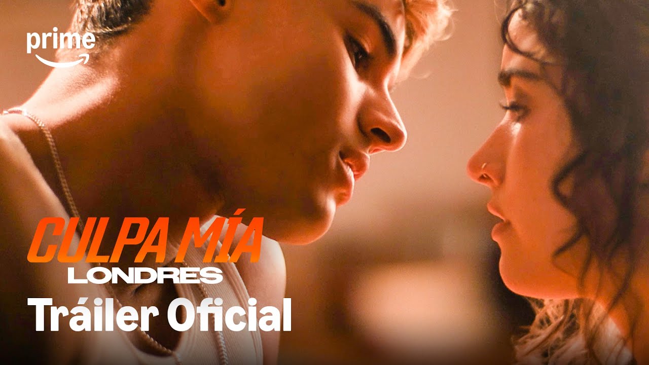 Culpa Mía: Londres - Tráiler Oficial | Prime Video España