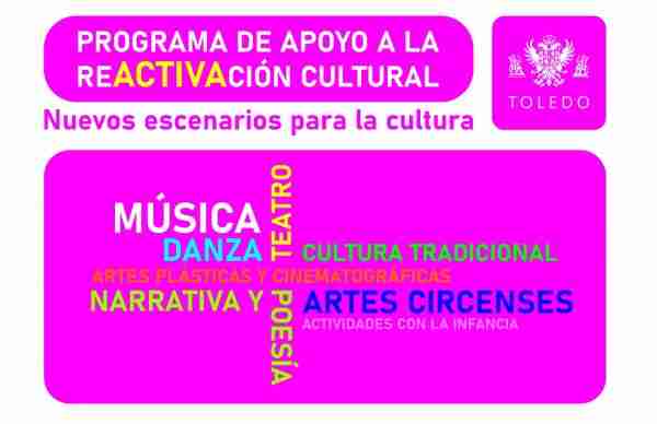 Toledo abre el plazo para presentar proyectos al Programa de Reactivación Cultural dotado con 200.000 euros para iniciativas 2