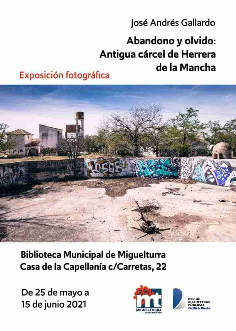 exposicion abandono y olvido carcel herrera de la mancha miguelturra