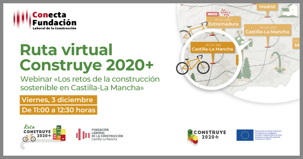 Fundación Laboral lleva a Castilla-La Mancha la “Ruta virtual Construye 2020+”, apuntando a fomentar ventajas de construcción sostenible 13