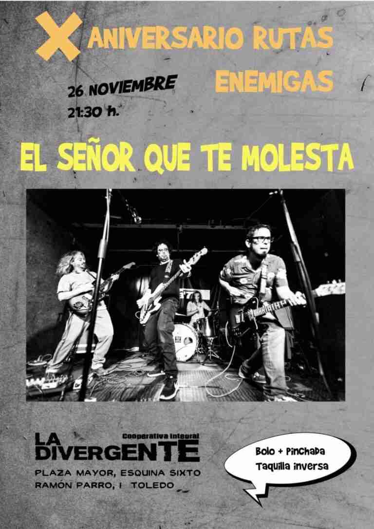 Rutas Enemigas alcanza diez años de vida y lo celebra en Toledo el día 26 con la actuación de 'El señor que te molesta'