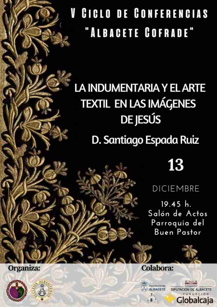 El historiador Santiago Espada diserta este martes sobre indumentaria y arte textil en las imágenes de Jesús en Albacete
