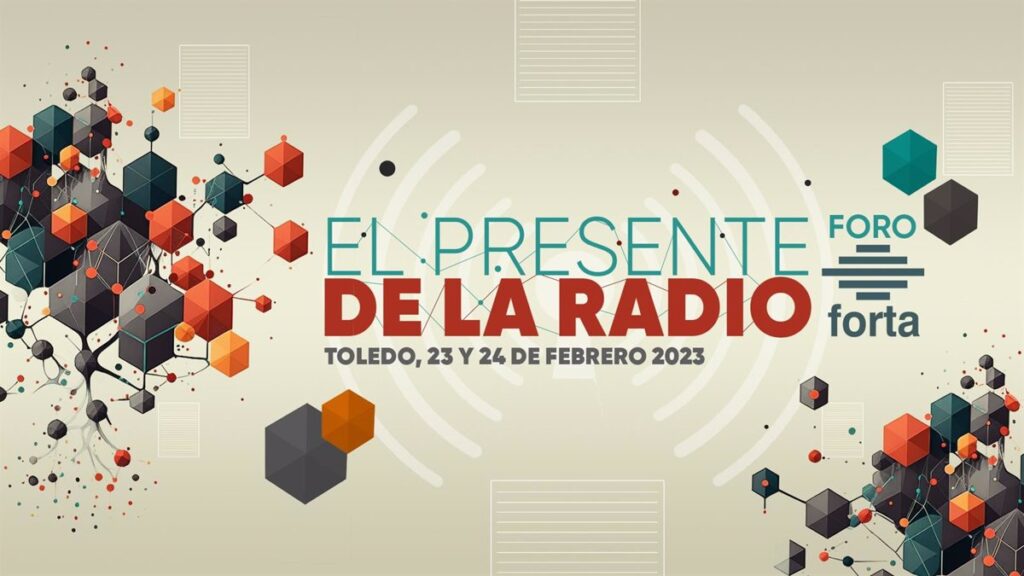 La Forta celebrará en Toledo la 2ª edición del Foro de la Radio la próxima semana