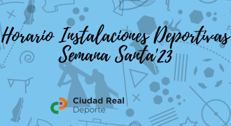 horarios isntalaciones deportivas ciudad real semana santa