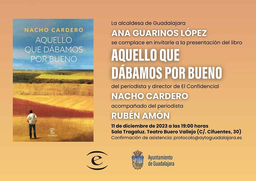 Nacho Cardero presenta este lunes en Guadalajara su libro 'Aquello que dábamos por bueno',
