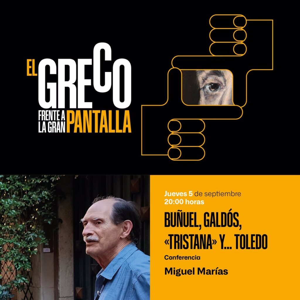 'El Greco frente a la gran pantalla' regresa a Toledo con una charla sobre Buñuel y Galdós a cargo de Miguel Marías