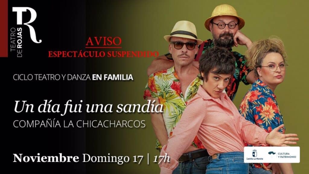 Suspendido el espectáculo 'Un día fui una sandía' previsto para este domingo y lunes en el Teatro de Rojas de Toledo