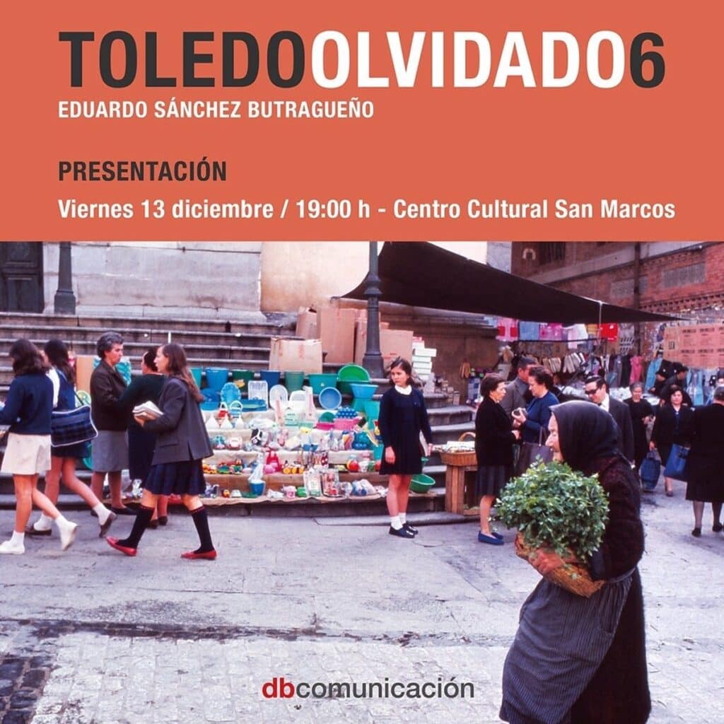 Este viernes se presenta el libro Toledo Olvidado 6 en el centro cultural San Marcos