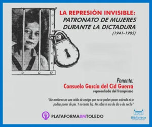 Consuelo García del Cid relatará los horrores del Patronato de la Mujer el próximo 21 de abril en la Biblioteca de C-LM