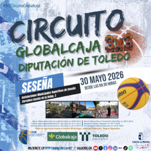 Cartel de la segunda parada del Circuito 3x3 GlobalCaja 2026 en Seseña