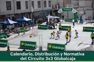 Calendario oficial del Torneo 3x3 Globalcaja 2026 en Seseña