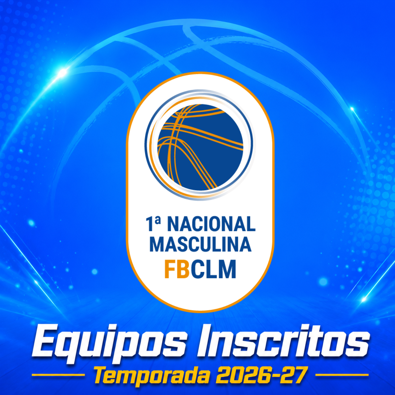 Cartel de la Federación de Baloncesto de Castilla-La Mancha con los equipos inscritos en la 1ª Nacional Masculina 2026-2027